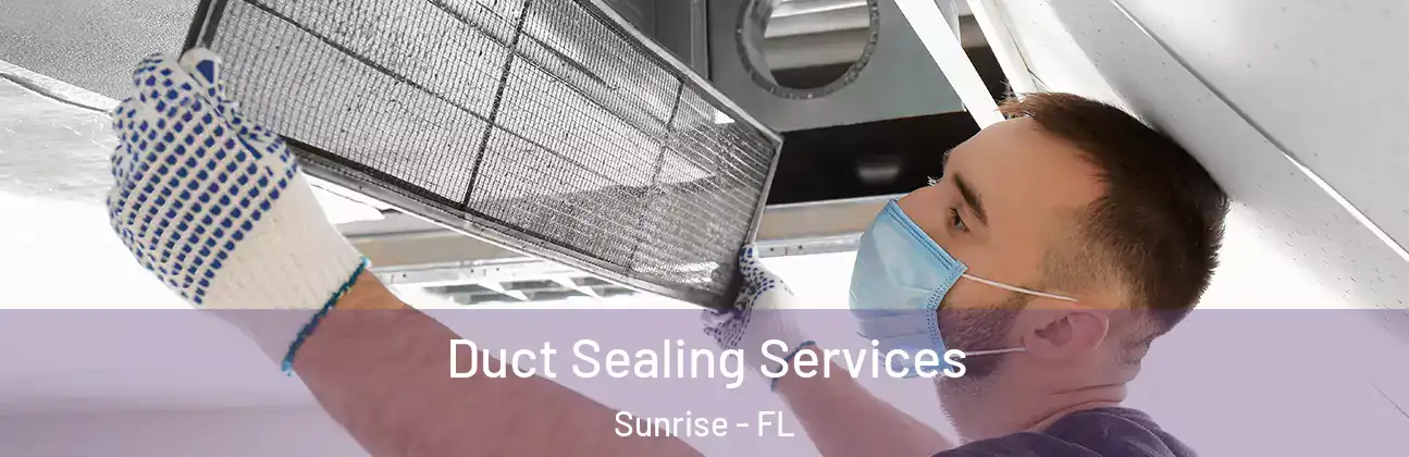  Duct Sealing Services Sunrise - FL